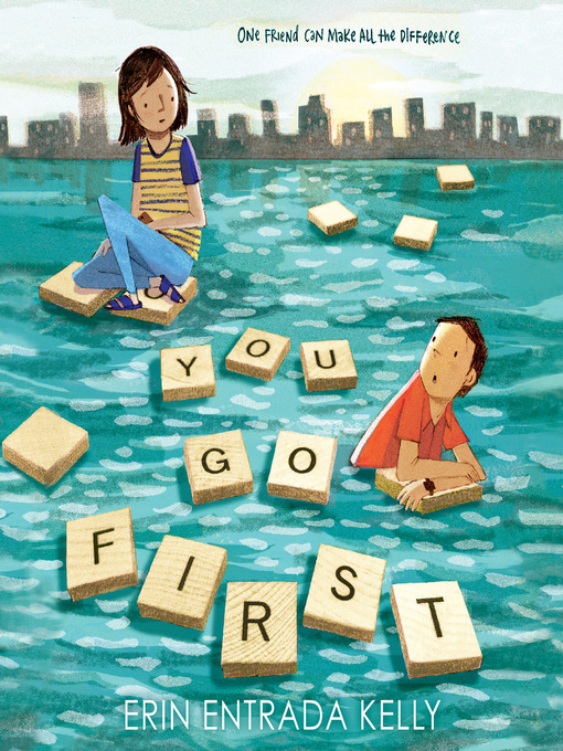 Title details for You Go First by Erin Entrada Kelly - Wait list
